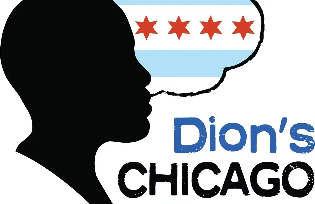 Dion’s Chicago Dream