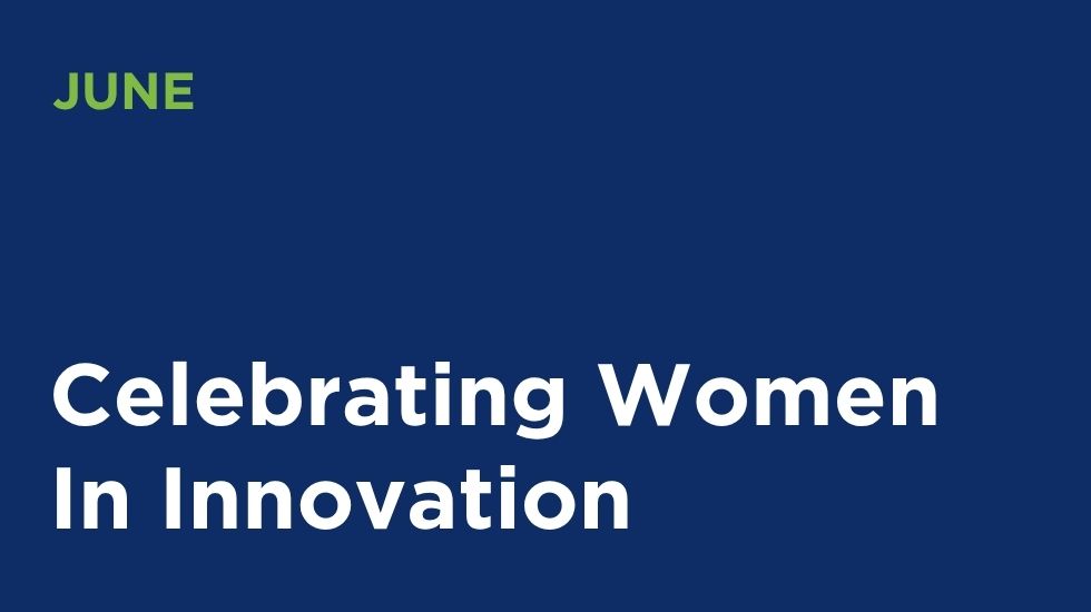 Celebrating Women In Innovation