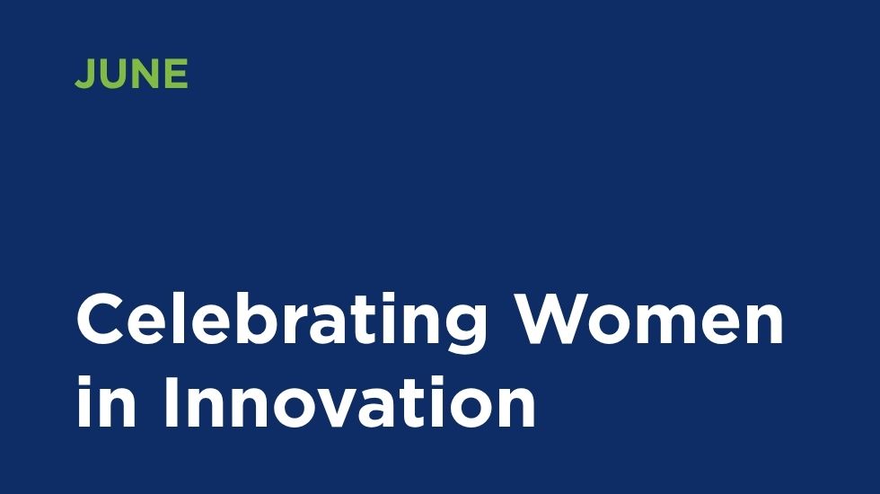Celebrating Women in Innovation