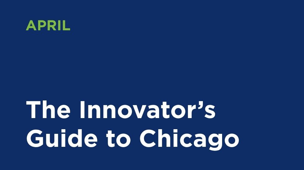 The Innovator’s Guide to Chicago