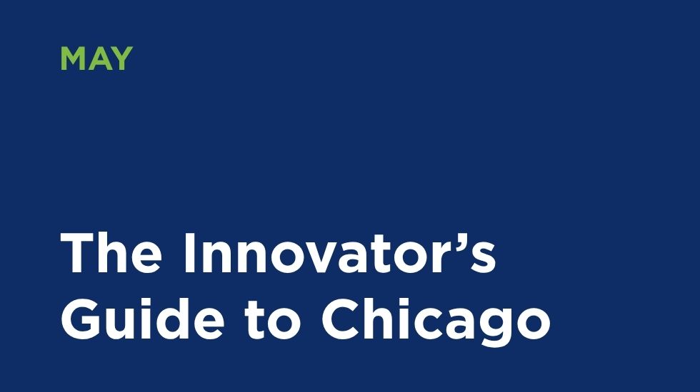 The Innovator’s Guide to Chicago